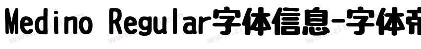 Medino Regular字体信息字体转换